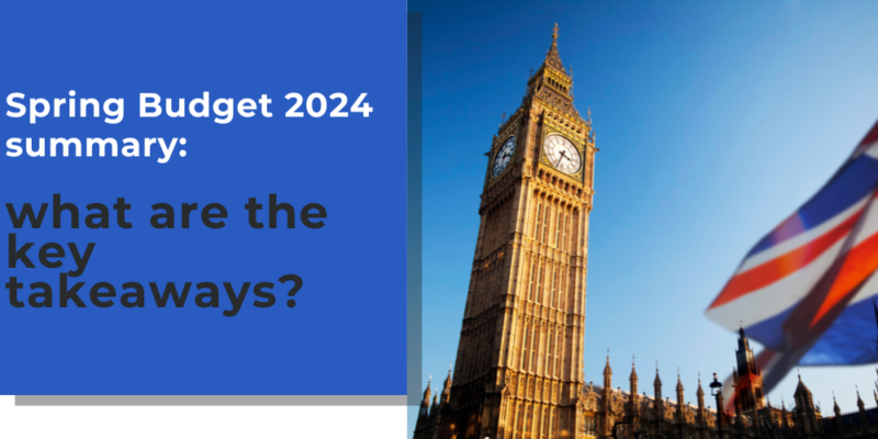 Spring Budget 2024 summary: what are the key takeaways? - The Right Advice